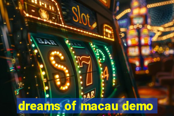 dreams of macau demo